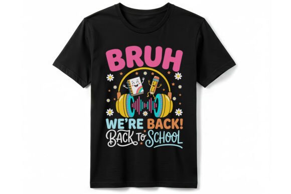 Bruh We Re Back to School T-shirt