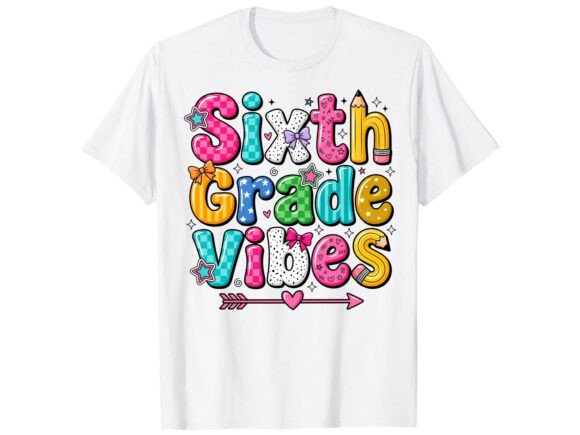 Sixth Grade Back to School T-Shirt Design